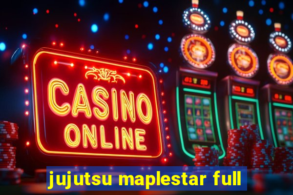 jujutsu maplestar full